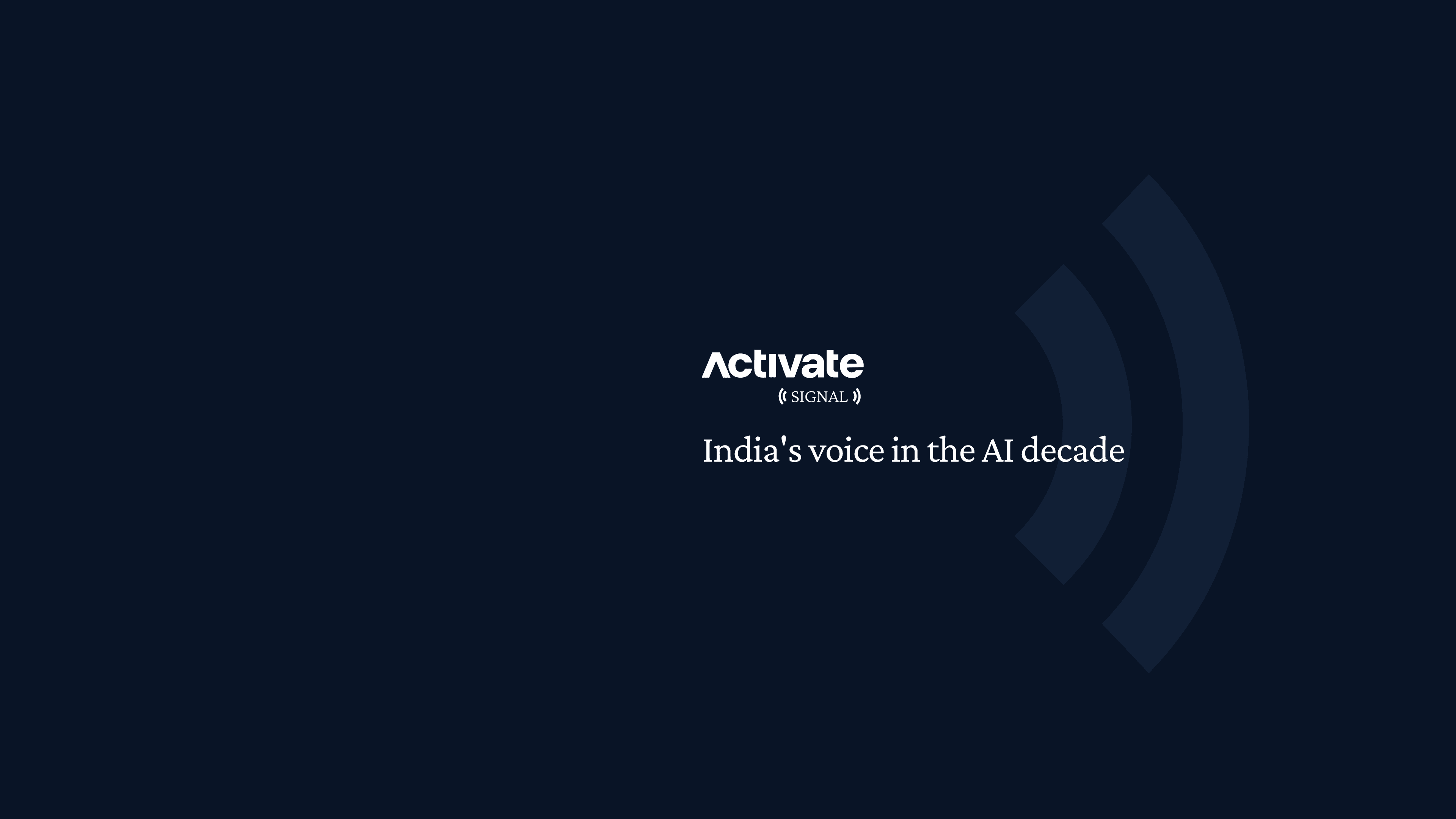 Activate Signal — India's voice in the AI decade